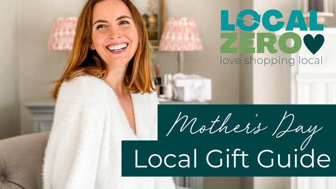 Mothers Day Gifting with Local Zero